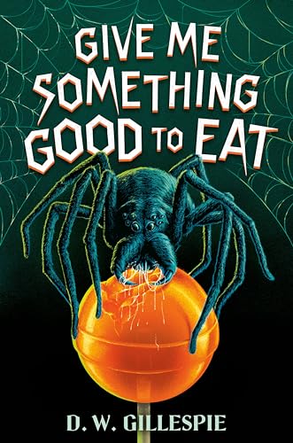 Give Me Something Good to Eat von Delacorte Press