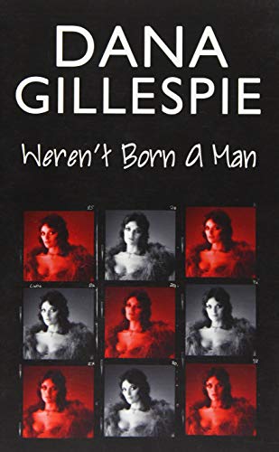 Dana Gillespie: Weren't Born A Man