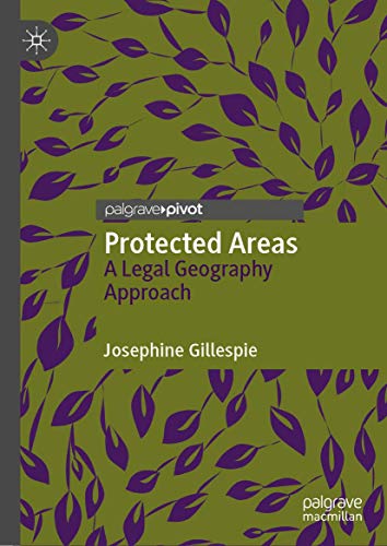 Protected Areas: A Legal Geography Approach von Palgrave Pivot