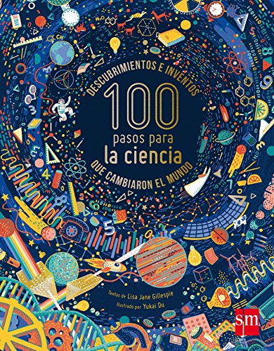 100 pasos para la ciencia. Descubrimientos e inventos que cambiaron el mundo (Álbumes ilustrados) von EDICIONES SM