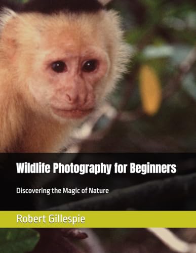 Wildlife Photography for Beginners: Discovering the Magic of Nature von Independently published