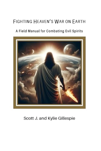 Fighting Heaven's War on Earth