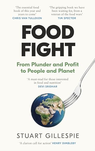 Food Fight: From Plunder and Profit to People and Planet Food Fight: From Plunder and Profit to People and Planet von Canongate Books Ltd.