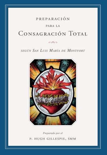 PREPARACIÓN PARA LA CONSAGRACIÓN TOTAL von Montfort Publications