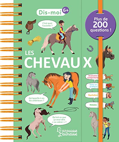 Dis-moi ! Les chevaux von LAROUSSE