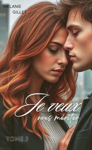 Je veux nous mériter: Tome 2 von Auto-édition