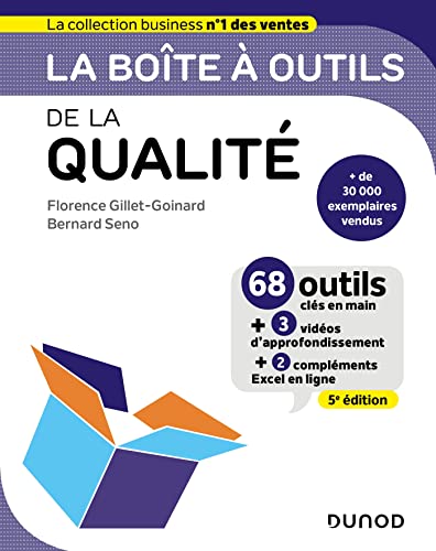 La boîte à outils de la qualité - 5e ed.: 68 outils clés en mains + 3 vidéos d'approfondissement + 2 compléments Excel en ligne La boîte à outils de la qualité - 5e ed.: 68 outils clés en mains + 3 vidéos d'approfondissement + 2 compléments Excel en ligne
