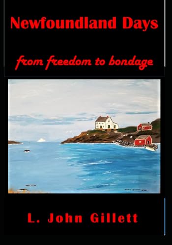 Newfoundland Day's From Freedom to Bondage von Independently published