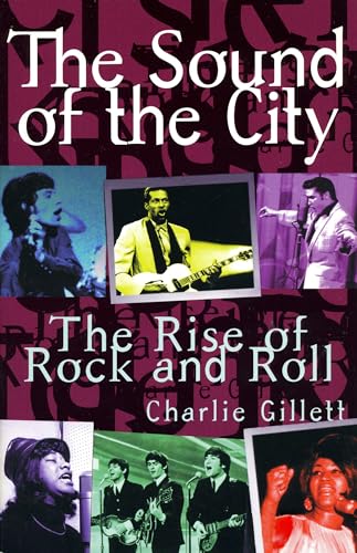 The Sound Of The City: The Rise Of Rock And Roll The Sound Of The City: The Rise Of Rock And Roll von Da Capo Press