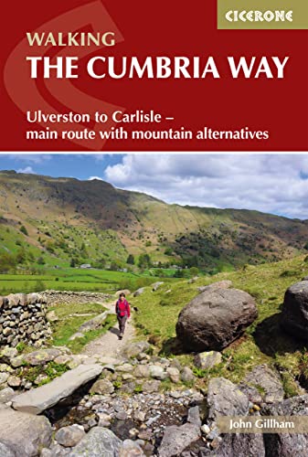 Walking The Cumbria Way: Ulverston to Carlisle - main route with mountain alternatives (Cicerone guidebooks)