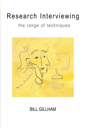 Research Interviewing: The Range Of Techniques von Open University Press