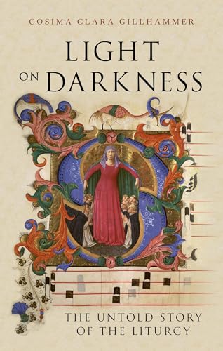 Light on Darkness: The Untold Story of the Liturgy von Reaktion Books