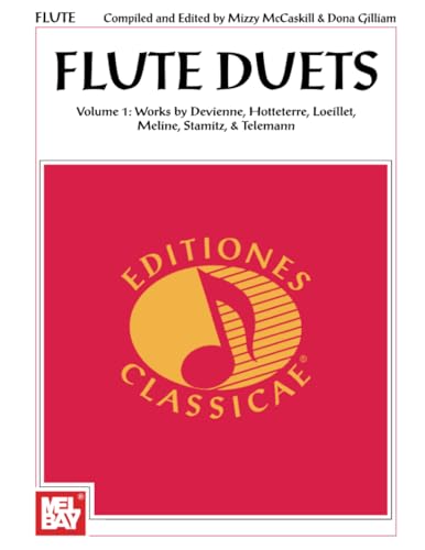 Flute Duets: Volume 1: Works by Devienne, Hotteterre, Loeillet, Meline, Stamitz & Telemann von Mel Bay Publications, Inc.
