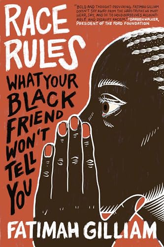 Race Rules: What Your Black Friend Won’t Tell You von Berrett-Koehler