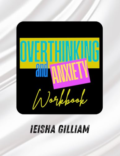 Overthinking and Anxiety Workbook von Independently published