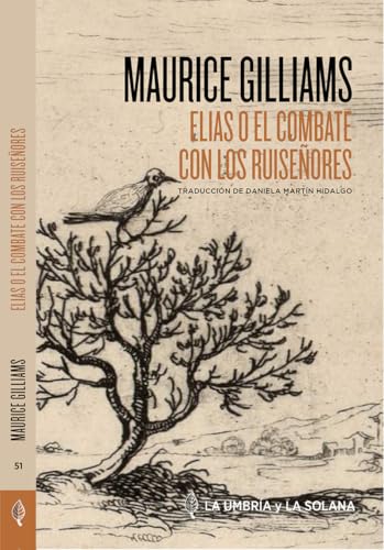 Elias o el combate con los ruiseñores (Colección abierta, Band 51) von Libros de la Umbría y la Solana, S.L.