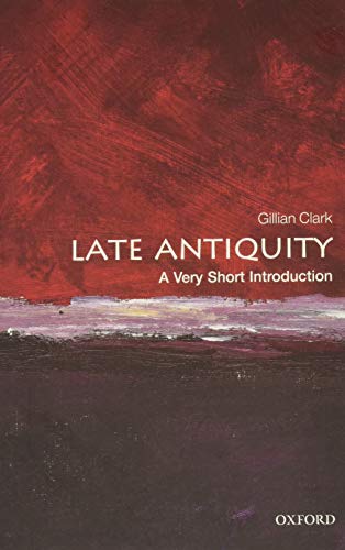 Late Antiquity: A Very Short Introduction (Very Short Introductions)