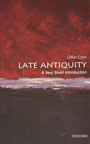 Late Antiquity: A Very Short Introduction (Very Short Introductions)