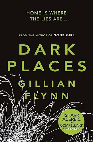 Dark Places: The New York Times bestselling phenomenon from the author of Gone Girl Dark Places: The New York Times bestselling phenomenon from the author of Gone Girl