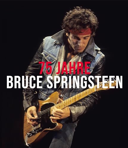 75 Jahre Bruce Springsteen: Long Live The Boss: Der Springsteen-Bildband zum Geburtstag. Glory Days: Die Biografie des Rockstars, seine Musik, seine Bands und seine Hits mit der E Street Band 75 Jahre Bruce Springsteen: Long Live The Boss: Der Springsteen-Bildband zum Geburtstag. Glory Days: Die Biografie des Rockstars, seine Musik, seine Bands und seine Hits mit der E Street Band