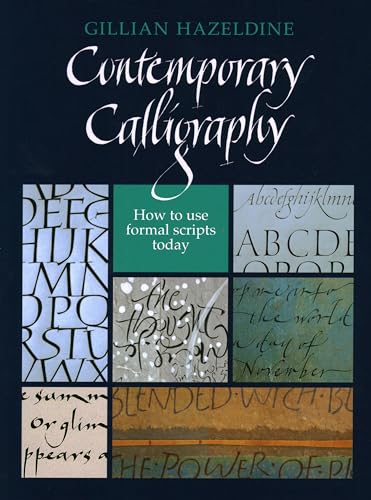 Contemporary Calligraphy: How to Use Formal Scripts Today von Robert Hale