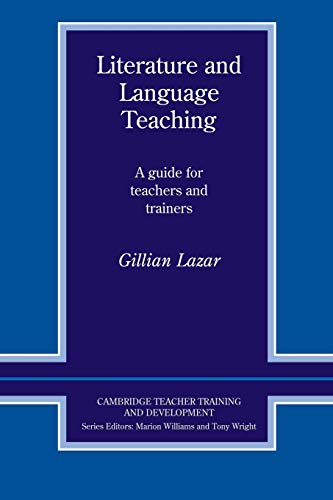 Literature and Language Teaching: A Guide For Teachers And Trainers (Cambridge Teacher Training and Development)
