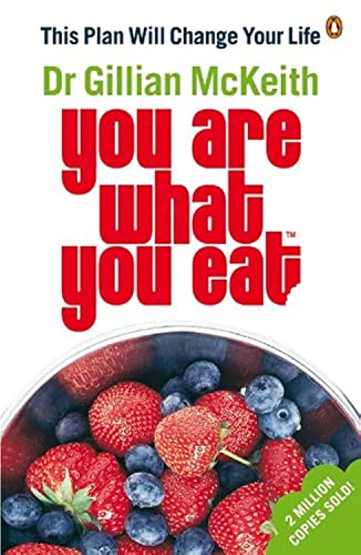 You Are What You Eat: The original healthy lifestyle plan and multi-million copy bestseller You Are What You Eat: The original healthy lifestyle plan and multi-million copy bestseller