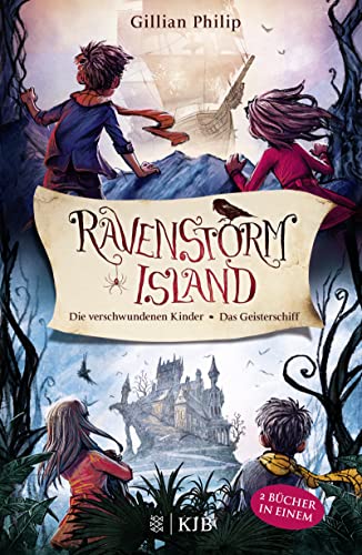 Die Geheimnisse von Ravenstorm Island: Die verschwundenen Kinder / Das Geisterschiff Die Geheimnisse von Ravenstorm Island: Die verschwundenen Kinder / Das Geisterschiff