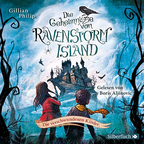 Die Geheimnisse von Ravenstorm Island 1: Die verschwundenen Kinder: 2 CDs (1)