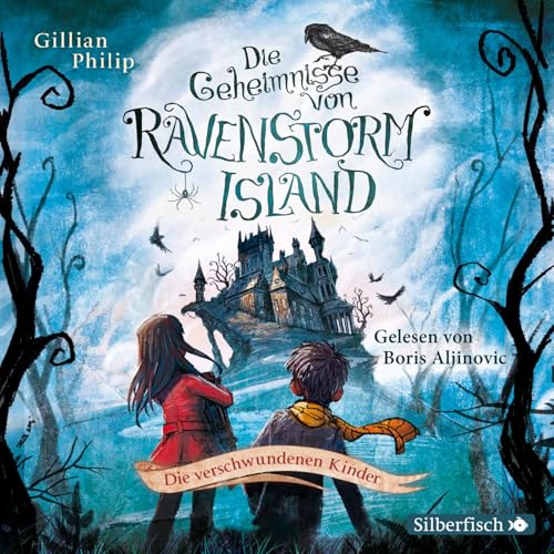 Die Geheimnisse von Ravenstorm Island 1: Die verschwundenen Kinder: 2 CDs (1) von Silberfisch