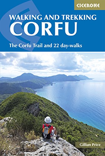 Walking and Trekking on Corfu: The Corfu Trail and 22 day-walks (Cicerone guidebooks)