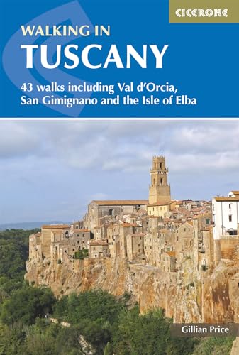 Walking in Tuscany: 43 walks including Val d'Orcia, San Gimignano and the Isle of Elba (Cicerone guidebooks)