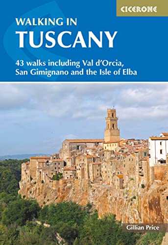 Walking in Tuscany: 43 walks including Val d'Orcia, San Gimignano and the Isle of Elba (Cicerone guidebooks)