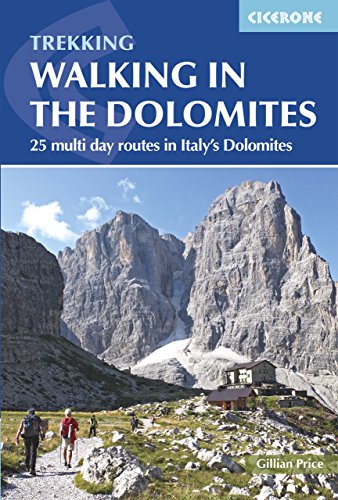 Walking in the Dolomites: 25 multi-day routes in Italy's Dolomites (Cicerone guidebooks)