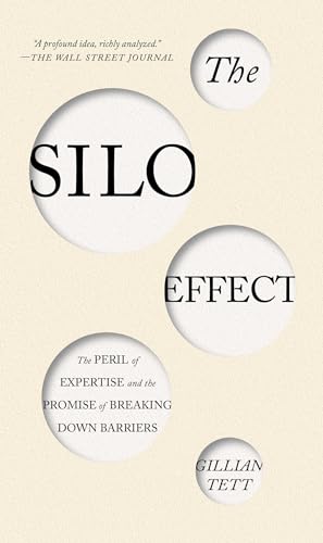 The Silo Effect: The Peril of Expertise and the Promise of Breaking Down Barriers von Simon & Schuster