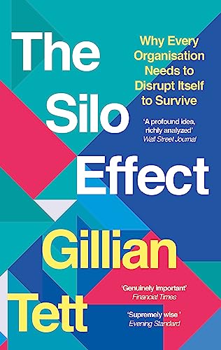 The Silo Effect: Why Every Organisation Needs to Disrupt Itself to Survive von Abacus