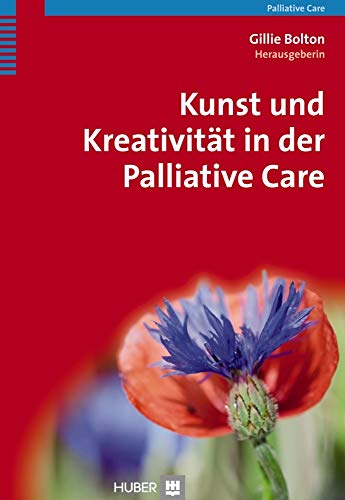 Kunst und Kreativität in der Palliative Care von Hogrefe AG