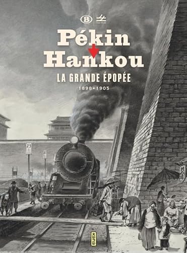 Pékin-Hankou La grande épopée 1898-1905