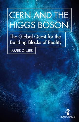 CERN and the Higgs Boson: The Global Quest for the Building Blocks of Reality (Hot Science) von Icon Books
