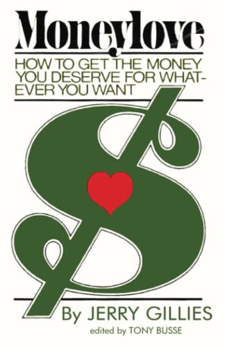 MoneyLove: How to Get the Money You Deserve for Whatever You Want von Maverick Marketing