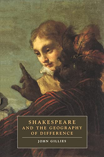 Shakespeare and Geography (Cambridge Studies in Renaissance Literature and Culture, 4)