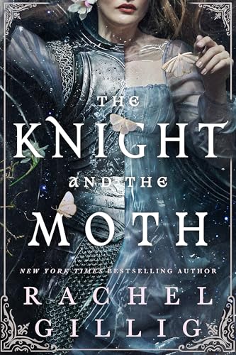 The Knight and the Moth: the spellbinding gothic romantasy from multi-million-copy bestseller Rachel Gillig (Stonewater Kingdom) von Orbit