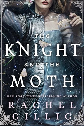 The Knight and the Moth: the spellbinding gothic romantasy from multi-million-copy bestseller Rachel Gillig (Stonewater Kingdom) von Orbit