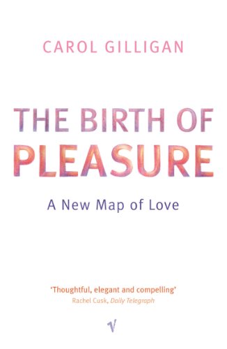 The Birth Of Pleasure: A New Map of Love von Vintage