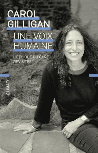 Une voix humaine: L'éthique du care revisitée