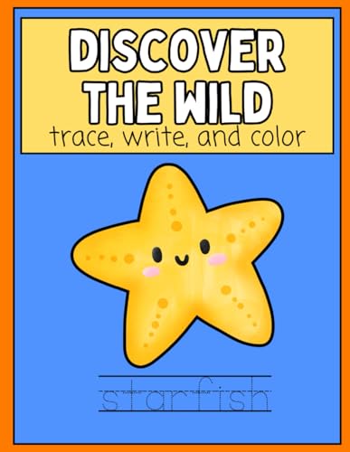 Discover the Wild: Trace, Write & Color Animal Adventure von Independently published