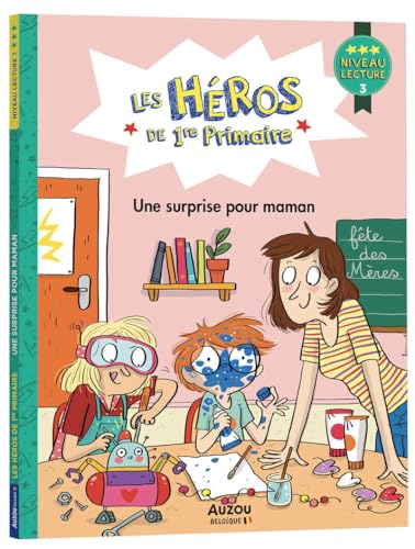 Les Héros de 1re Primaire - niveau 3 - Une surprise pour maman von AUZOU