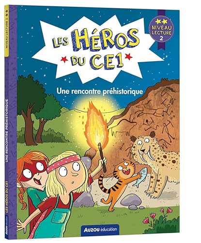 Les Héros du CE1 - niveau 2 - Une rencontre préhistorique: Niveau lecture 2 von AUZOU