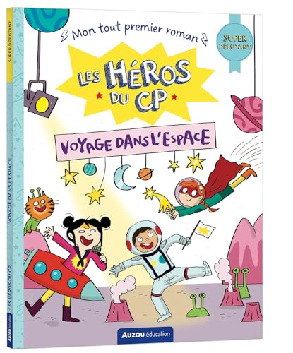 Les Héros du CP - super débutant - Voyage dans l'espace Les Héros du CP - super débutant - Voyage dans l'espace von AUZOU