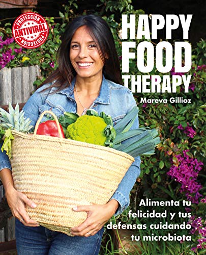Happy food therapy: Alimenta tu felicidad y tus defensas cuidando tu microbiota (Bienestar, estilo de vida, salud) von Lunwerg Editores